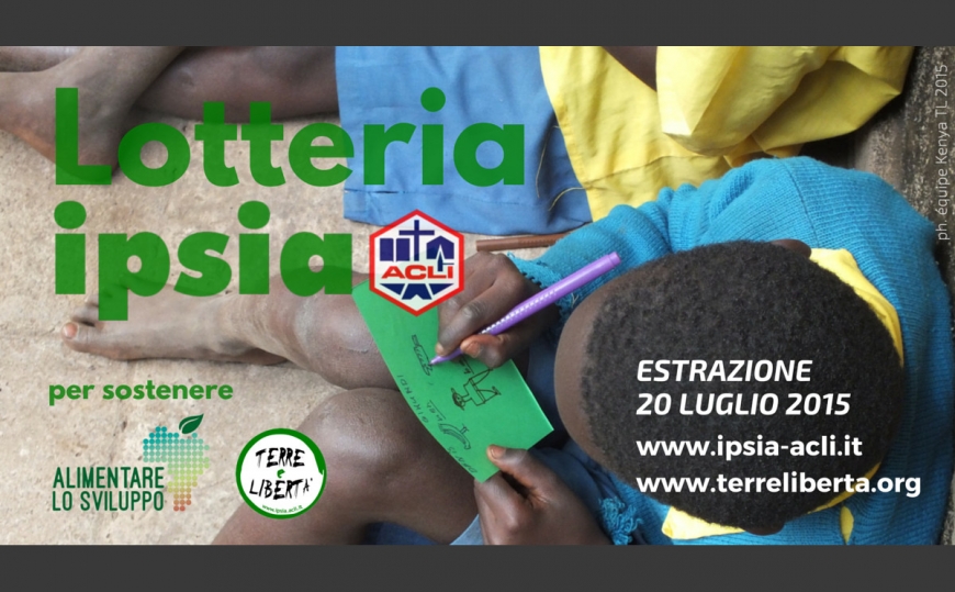 Lotteria IPSIA 2015 per Terre e Libert&agrave; e Alimentare lo Sviluppo